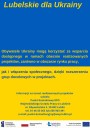Plakat niebiesko-żółty, a na nim tekst od góry: Lubelskie dla Ukrainy. Obywatele Ukrainy mogą korzystać ze wsparcia dostępnego w ramach obecnie realizowanych projektów, zarówno w obszarze rynku pracy, jak i włączenia społecznego, dzięki rozszerzeniu grup docelowych w projektach.